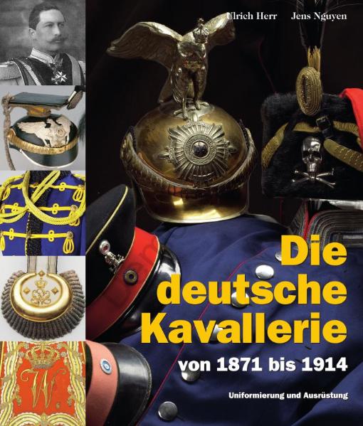 Die deutsche Kavallerie von 1871 bis 1914