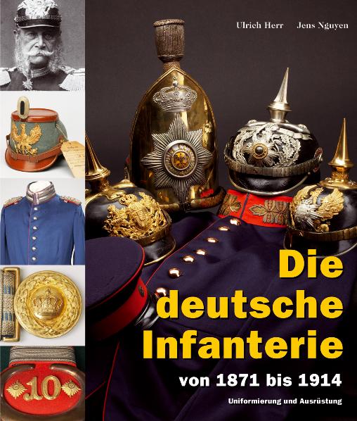 Die deutsche Infanterie von 1871 bis 1914