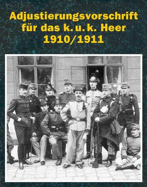 Adjustierungsvorschrift für das k.u.k. Heer 1910/11