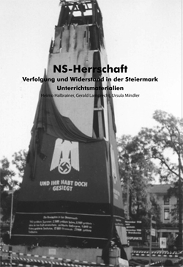 NS-Herrschaft: Verfolgung und Widerstand in der Steiermark
