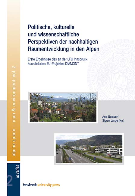 Politische, kulturelle und wissenschaftliche Perspektiven der nachhaltigen Raumentwicklung in den Alpen
