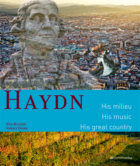 Haydn - His Milieu. His Music. His Great Country