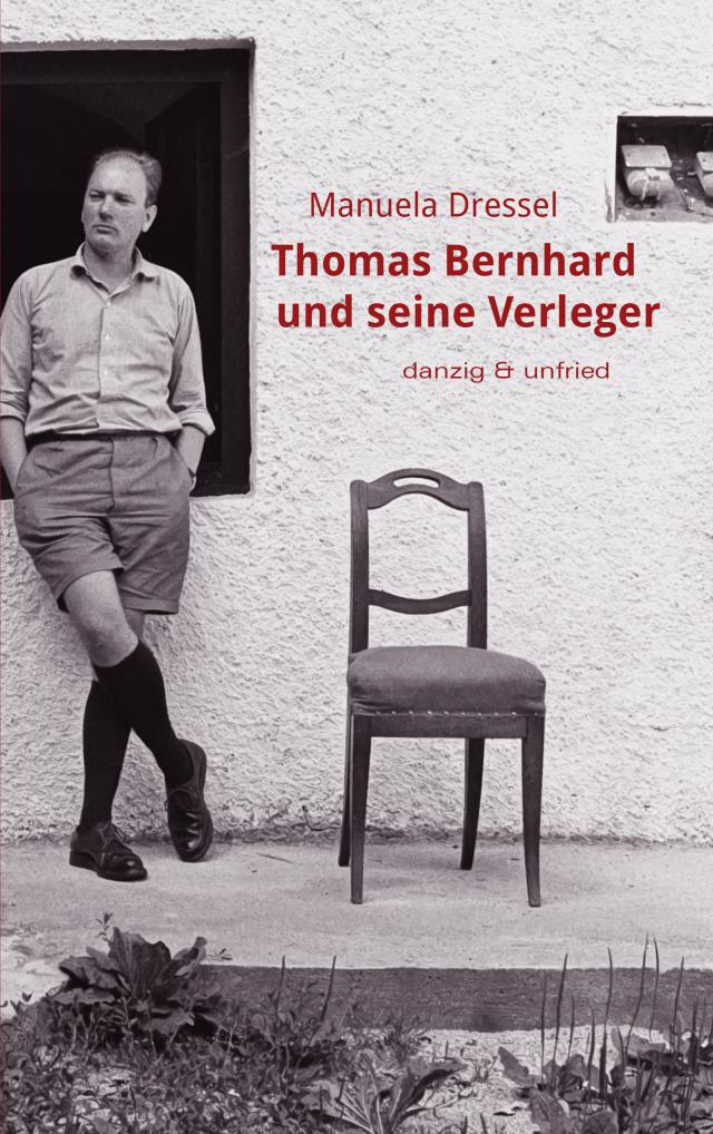 Thomas Bernhard und seine Verleger