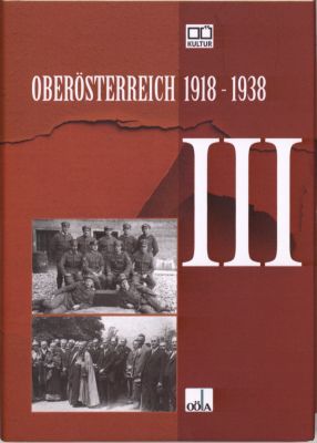 Oberösterreich 1918 - 1938 / Oberösterreich 1918 - 1938 . III
