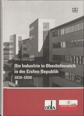 Die Industrie in Oberösterreich in der Ersten Republik 1918-1938