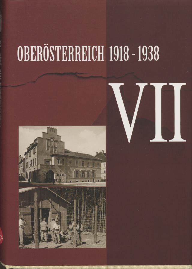 Oberösterreich 1918 - 1938 / Oberösterreich 1918 - 1938 . VII