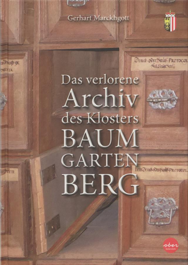 Das verlorene Archiv des Klosters Baumgartenberg
