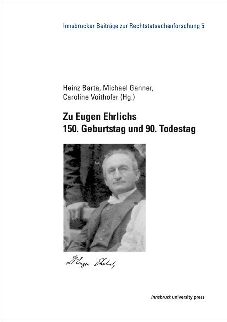 Zu Eugen Ehrlichs 150. Geburtstag und 90. Todestag