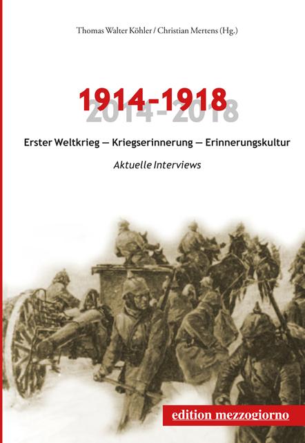 1914–1918. Erster Weltkrieg – Kriegserinnerung – Erinnerungskultur