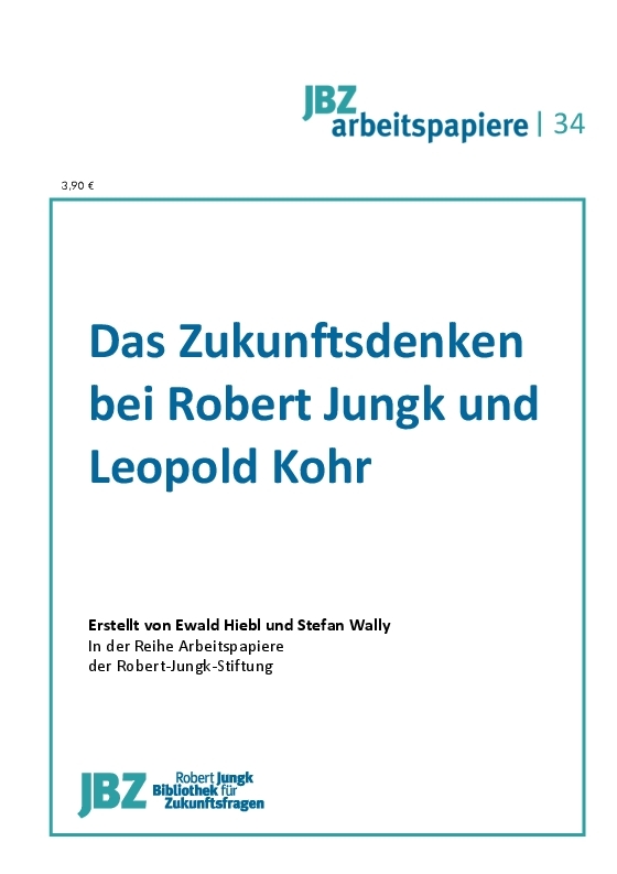 Das Zukunftsdenken bei Leopold Kohr und Robert Jungk