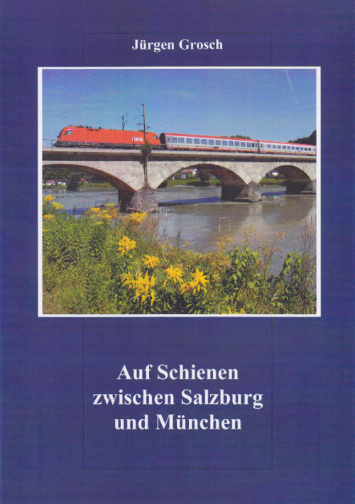 Auf Schienen zwischen Salzburg und München