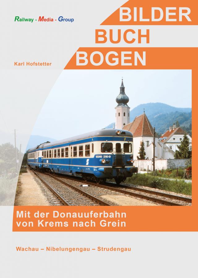 Mit der Donauuferbahn von Krems nach Grein