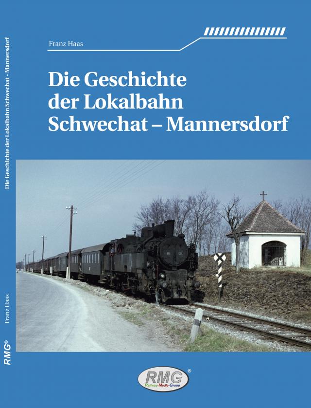 Die Geschichte der Lokalbahn Schwechat - Mannersdorf