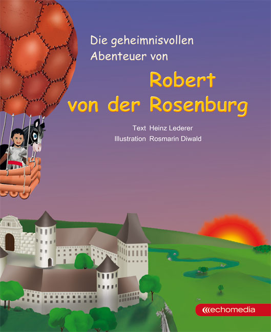 Die geheimnisvollen Abenteuer von Robert von der Rosenburg