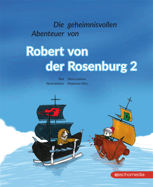 Die geheimnisvollen Abenteuer von Robert von der Rosenburg 2