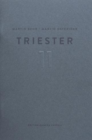 Martin Behr, Martin Osterider: Triester 11