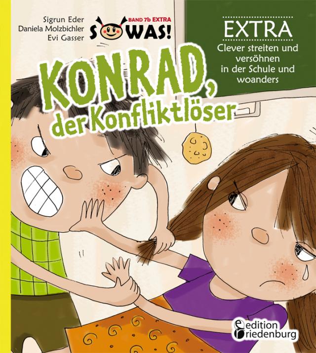 Konrad, der Konfliktlöser EXTRA - Clever streiten und versöhnen in der Schule und woanders