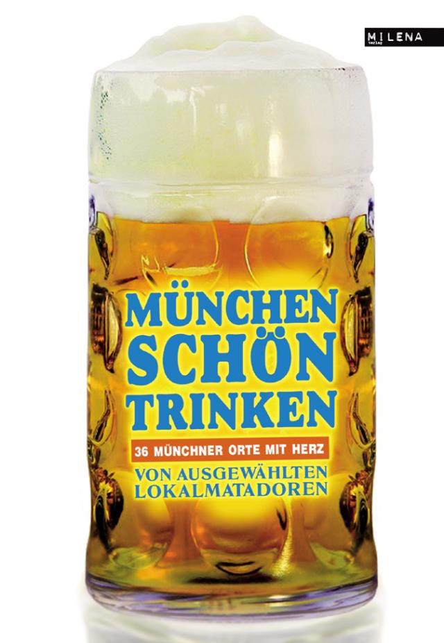München schön trinken.