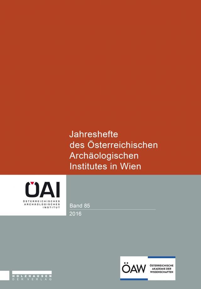 Jahreshefte des Österreichischen Archäologischen Institutes in Wien 85, 2016