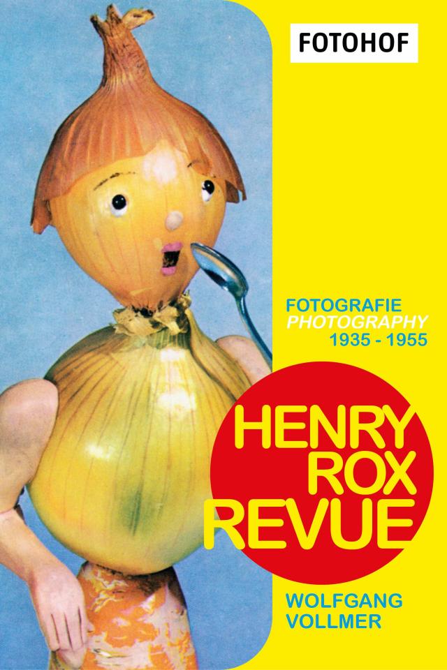Henry Rox Revue. Fotografie / photography 1935 - 1955