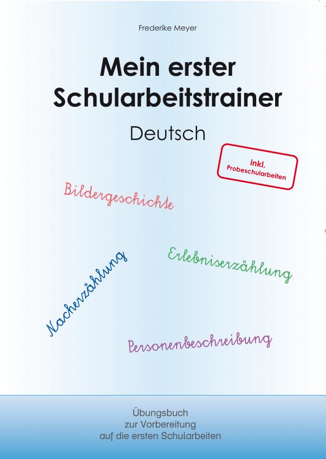 Mein erster Schularbeitstrainer: Deutsch
