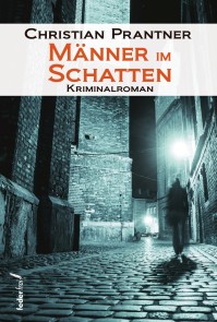 Männer im Schatten: Kriminalroman Kärnten Alpenkrimi  