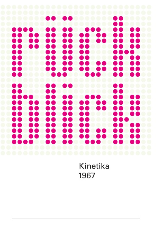 Rück – Blick: Kinetika 1967