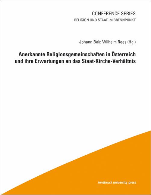 Anerkannte Religionsgemeinschaften in Österreich und ihre Erwartungen an das Staat-Kirche-Verhältnis