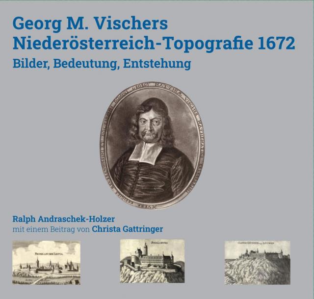 Georg M. Vischers Niederösterreich-Topografie 1672