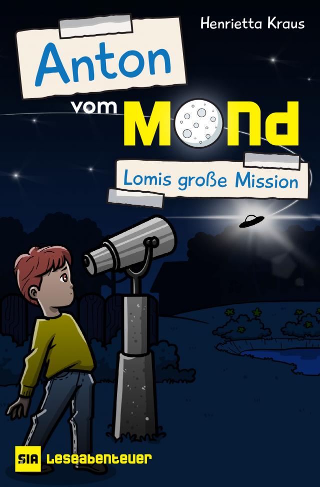 Anton vom Mond – Lomis großes Abenteuer