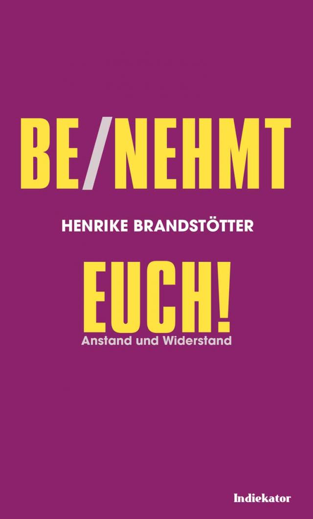 Be/nehmt euch!