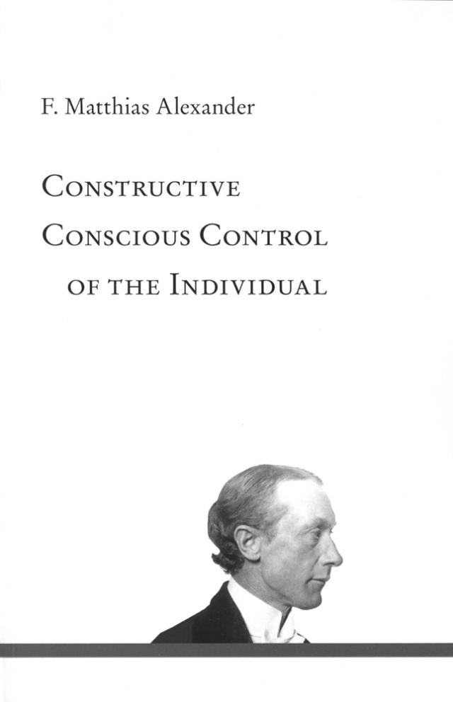 Constructive Conscious Control of the Individual