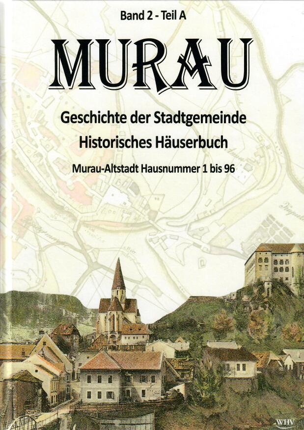 Murau - Geschichte der Stadtgemeinde Band 2 - Teil A