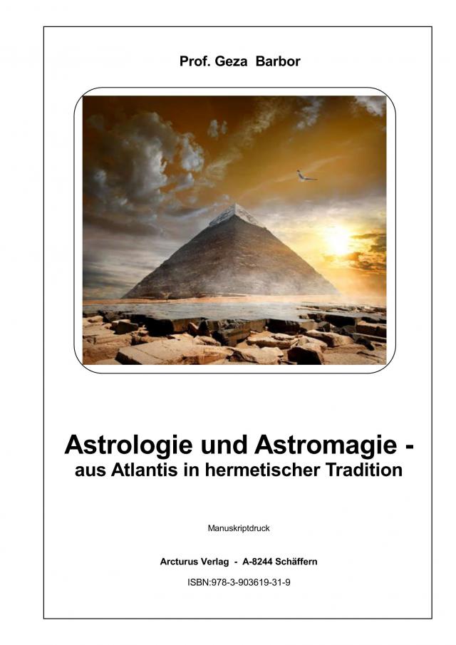 Astrologie und Astromagie - aus Atlantis in hermetischer Tradition