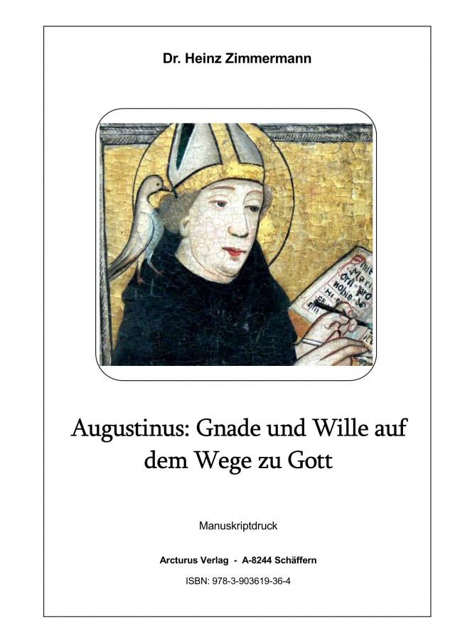 Augustinus: Gnade und Wille auf dem Wege zu Gott