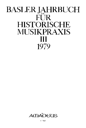 Basler Jahrbuch für Historische Musikpraxis / Beiträge zur Interpretation von Musik und Musikanschauung im 18. Jahrhundert