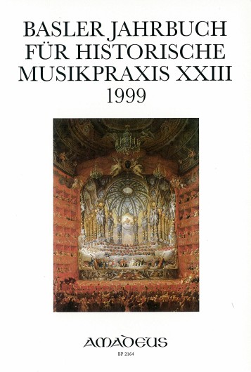 Basler Jahrbuch für Historische Musikpraxis / Barockoper: Bühne - Szene - Inszenierung