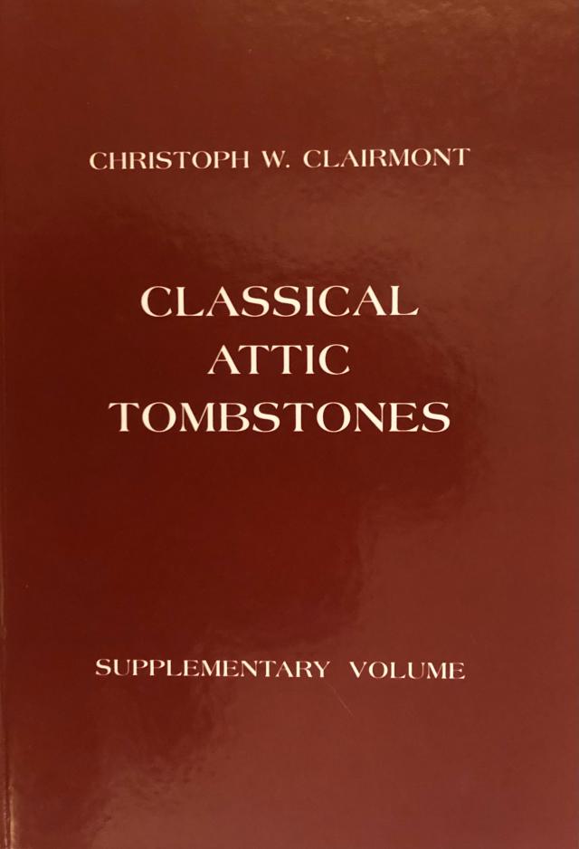 Classical Attic Tombstones.. Introductory Volume, Volumes I-IV: Catalogue... / Classical Attic Tombstones. Volumes I-IX (incl. suppl. vol.)