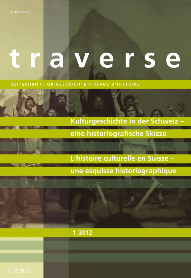 Kulturgeschichte in der Schweiz – eine historiografische Skizze – Histoire culturelle en Suisse – une esquisse historiographique