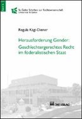 Herausforderung Gender: Geschlechtergerechtes Recht im föderalistischen Staat