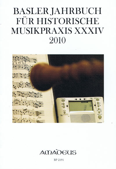 Basler Jahrbuch für Historische Musikpraxis XXXIV 2010 (BP 2191)