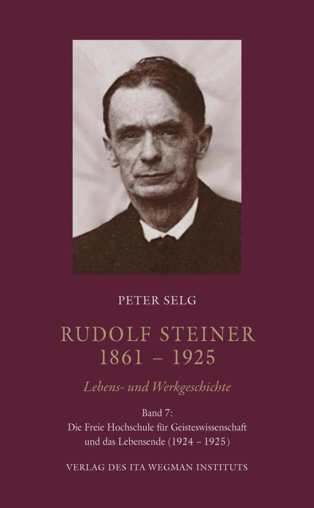Rudolf Steiner. 1861 – 1925. Lebens- und Werkgeschichte