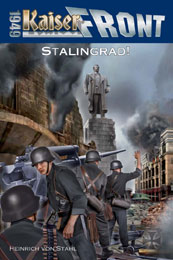 Kaiserfront 1949 Band 7: Stalingrad!