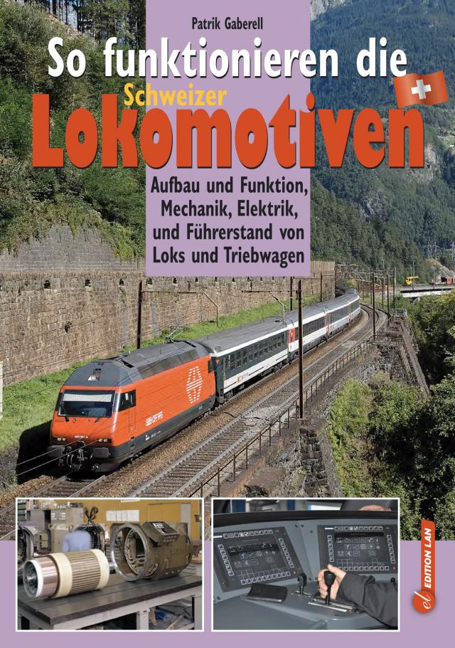 So funktionieren die Schweizer Lokomotiven
