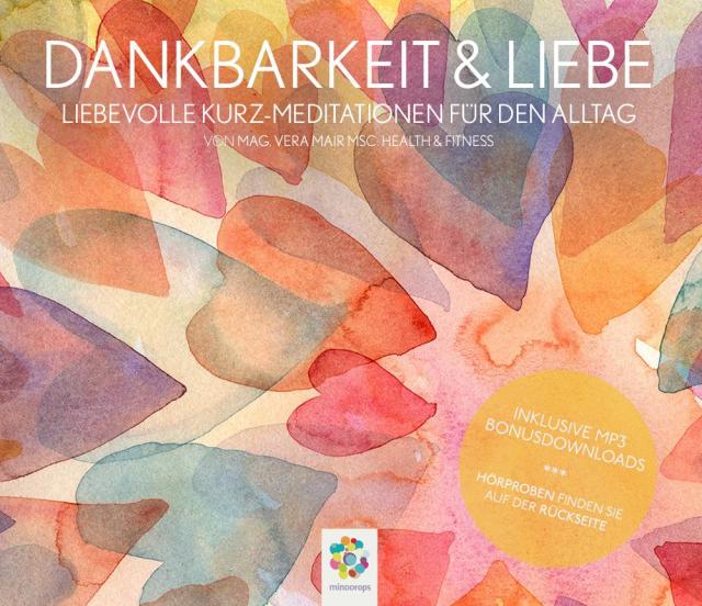 Dankbarkeit & Liebe, 1 Audio-CD, 1 Audio-CD