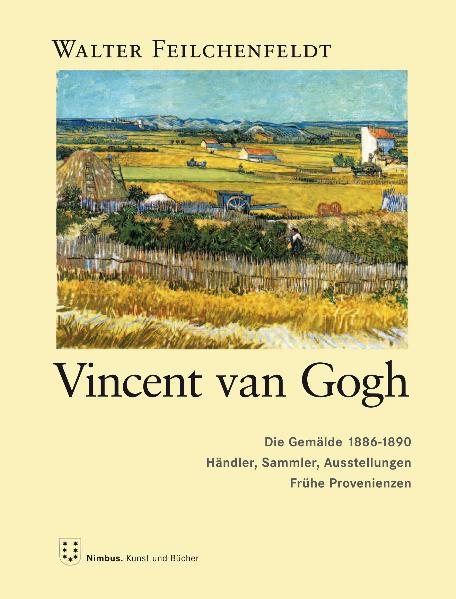 Vincent van Gogh: Die Gemälde 1886–1890