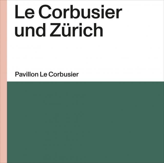 Le Corbusier und Zürich
