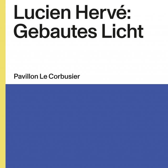 Lucien Hervé: Gebautes Licht