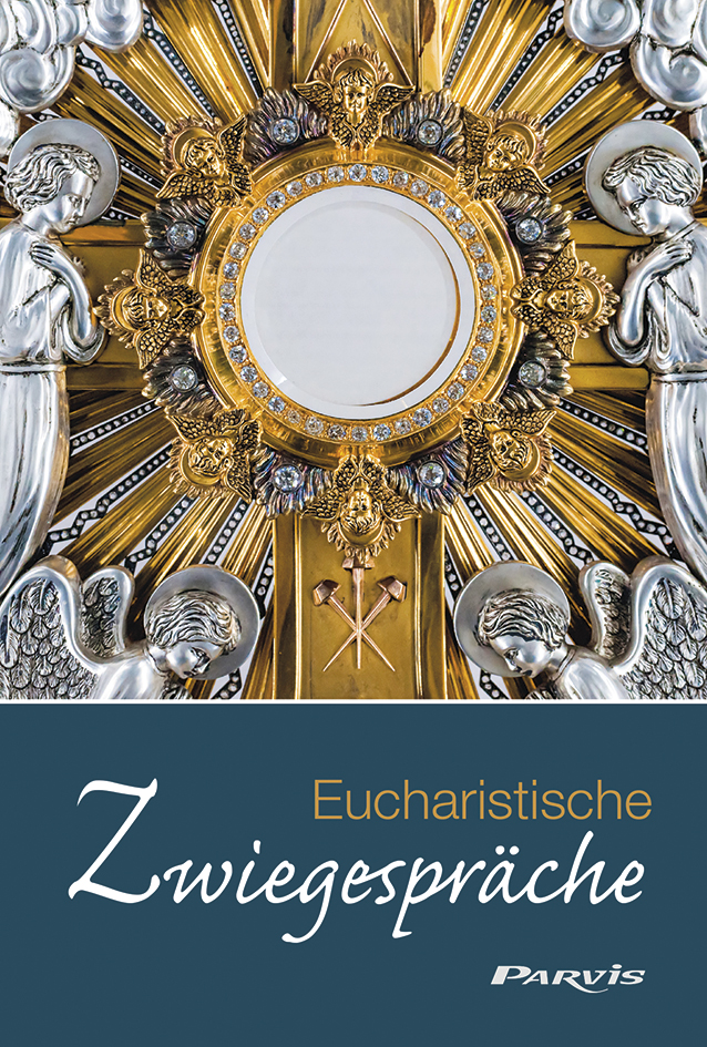 Eucharistische Zwiegespräche