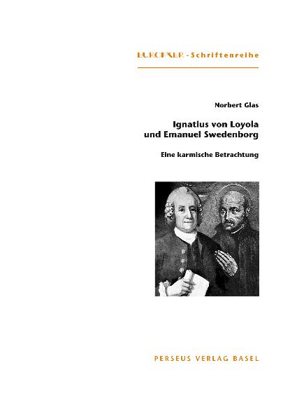 Ignatius von Loyola (1491–1556) und Emanuel Swedenborg (1688–1772)